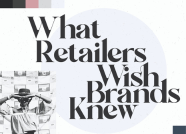 What Retailers Wish Brands Knew